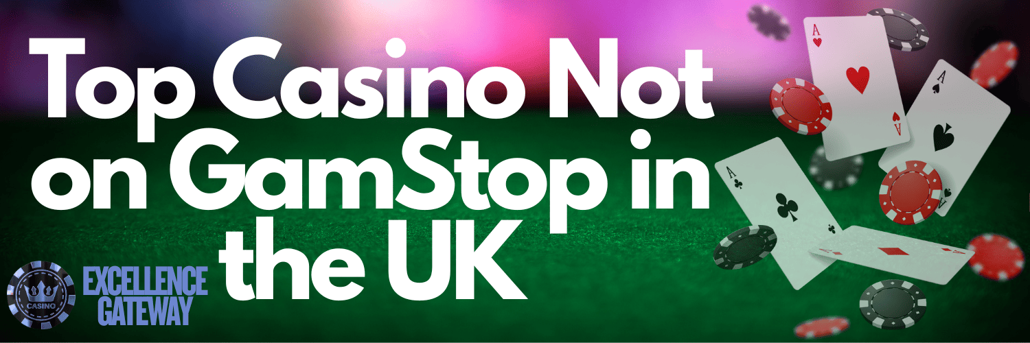 Explore Casino Sites Not on Gamstop for Unlimited Gaming Enjoyment