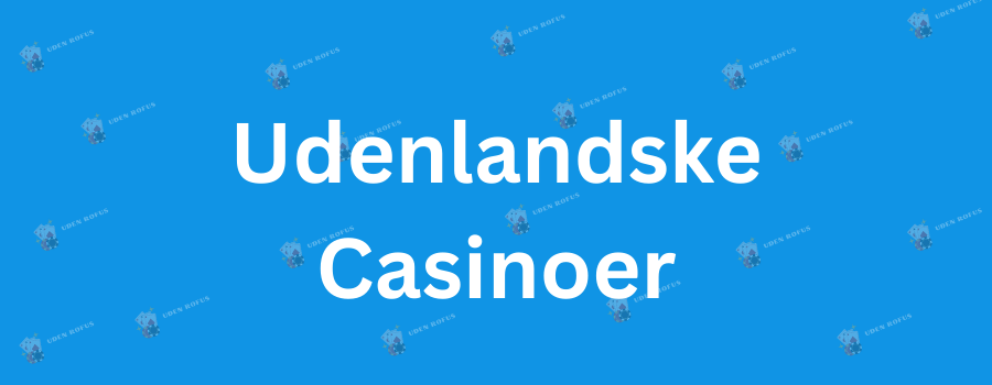 Casino Online Uden Om Rufus Din Guide til Online Spil Casino Online Uden Om Rufus Din Guide til Online Spil