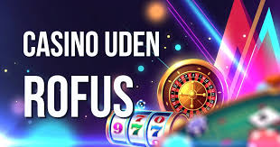 Online Casino Uden Om Rofus Spil Trygt og Sikkert